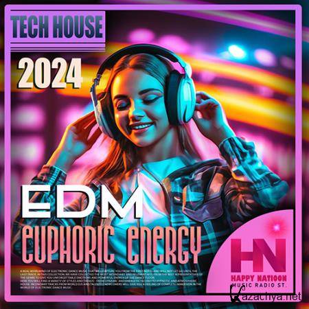 Tech House: EDM Euphoric Energy (2024)