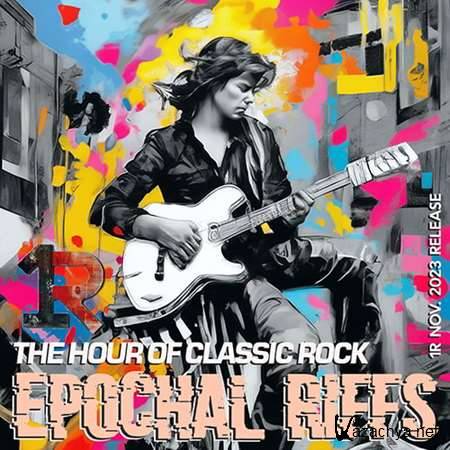 VA - Epochal Riffs Classic Rock 70-2000Ss (2023)
