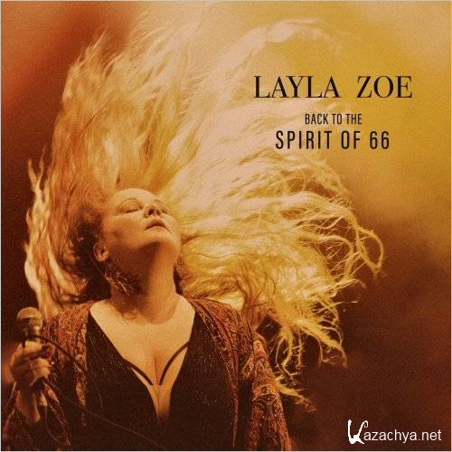 Layla Zoe - Back To The Spirit Of 66 [2CD,Live] (2023)