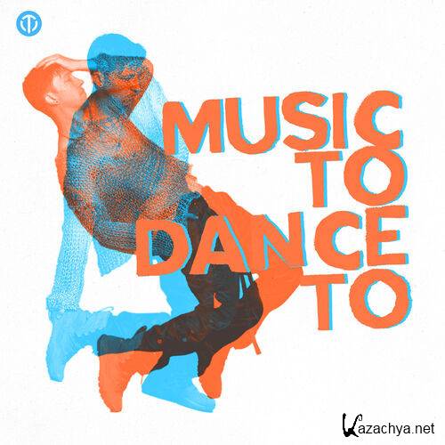 Various Artists - Music To Dance To (2024)