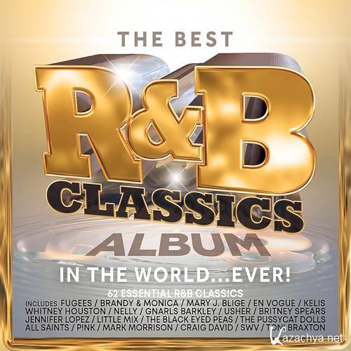 Various Artists - The Best R&B Classics Album in the World Ever!