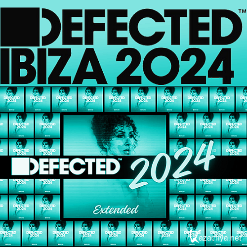 Various Artists - Defected Ibiza 2024 Extended (2024)