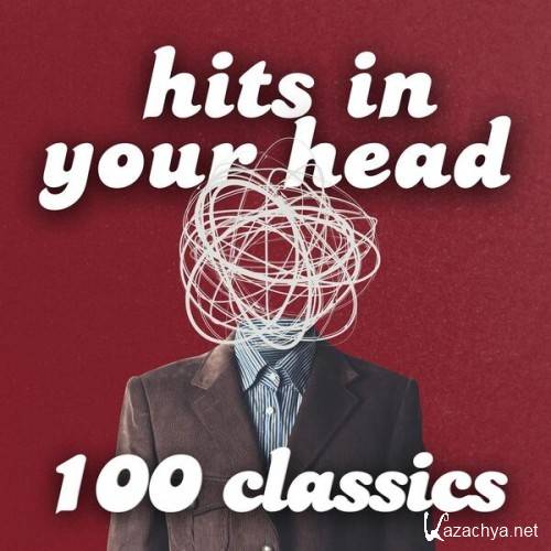 Hits in Your Head 100 Classics (2024)
