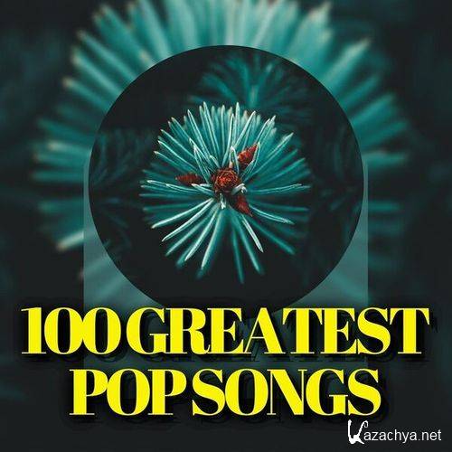 100 Greatest Pop Songs (2024)
