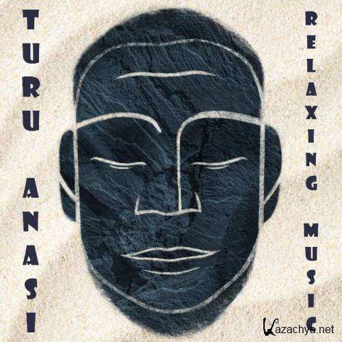 Turu Anasi - Relaxing Music (2024)