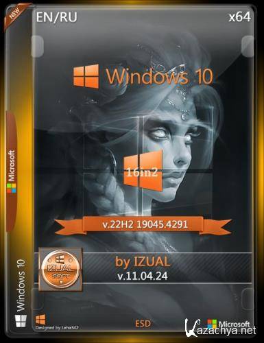 Windows 10 22h2 (19045.4291) (36in1) (x64) by IZUALISHCHE (v11.04.24) (En/Ru/2024)