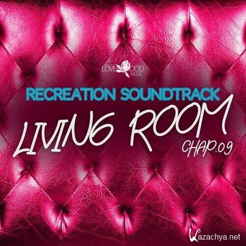 Living Room. Recreation Soundtrack. Chap.09 (2024) FLAC
