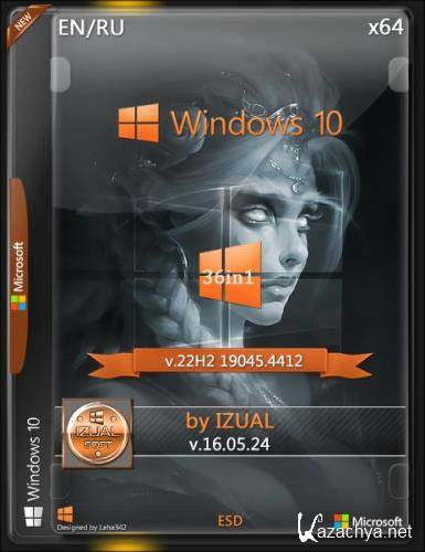 Windows 10 22h2 (19045.4412) (36in1) (x64) by IZUALISHCHE (v16.05.24) (En/Ru/2024)