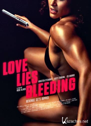    / Love Lies Bleeding (2024) WEB-DLRip / WEB-DL 1080p / 4K