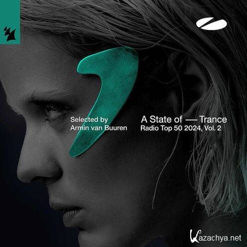 A State Of Trance Radio Top 50 (2024 Volume 2) (2024)