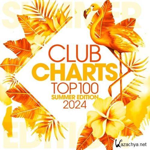 Club Charts Top 100 - Summer Edition 2024 (2024)