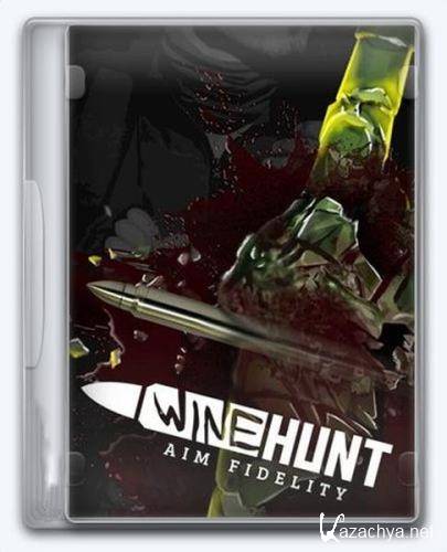 Wine Hunt: Aim Fidelity (2024/En/Repack FitGirl)