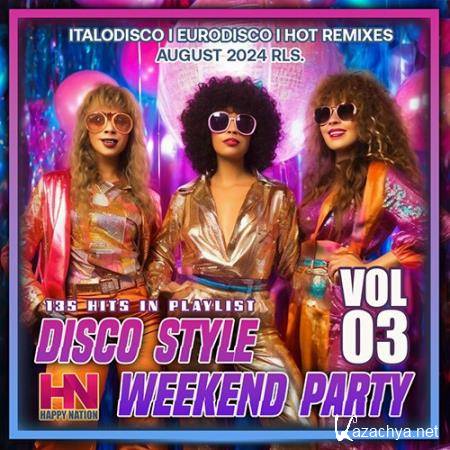 Disco Style Weekend Party Vol. 03 (2024)