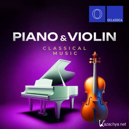 Piano and Violin Classical Music (2024) FLAC