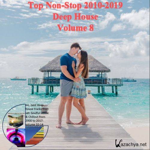 TOP Non-Stop 2010-2019 - Deep House. Volume 8 (2024)