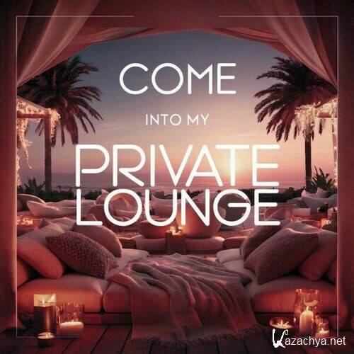 Come Into My Private Lounge (2024) FLAC