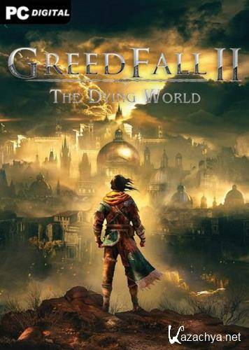 GreedFall II: The Dying World (2024/Ru/En/Multi/Early Access)