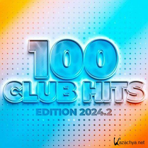 100 Club Hits - Edition 2024.2 (2024)