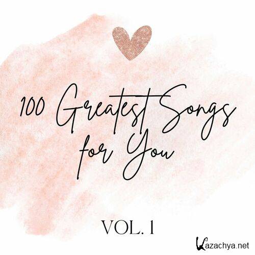 100 Greatest Songs for You Vol.1 (2024)