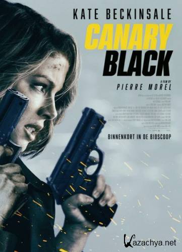  ׸  / Canary Black (2024) WEB-DLRip / WEB-DL 1080p