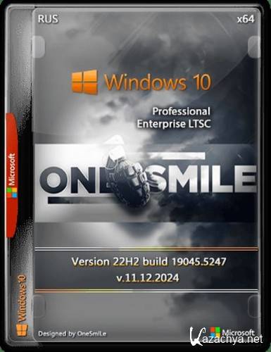 Windows 10 Pro/Ent LTSC by OneSmiLe 22H2 build 19045.5247 (RUS/2024)