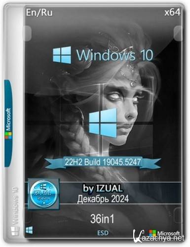 Windows 10 22H2 19045.5247 (36in1) (x64) by Izual Soft (RUS/ENG/2024)