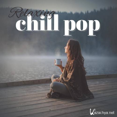 Relaxing Chill Pop (2025) FLAC