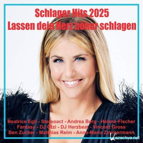 Schlager Hits - Lassen dein Herz hoher schlagen (2025)