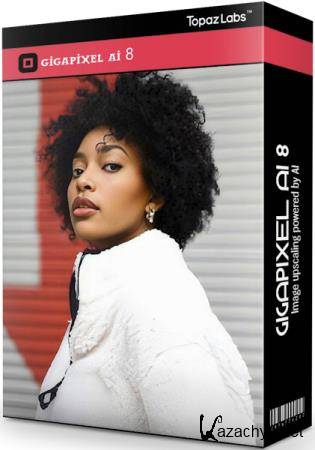 Topaz Gigapixel AI 8.4.0 + Portable Topaz Gigapixel AI 8.4.0 + Portable