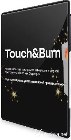 Touch & Burn. ������ ����������� ��������� ����� ��� ������� (2025) ���������